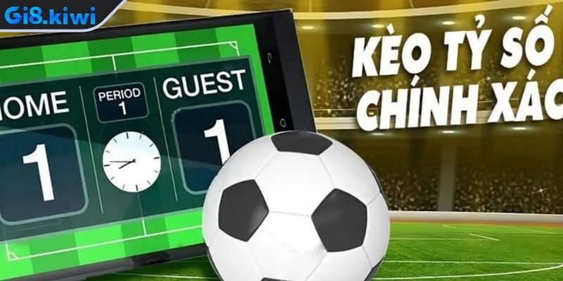 Kèo Tỷ Số – Hướng Dẫn Cách Chơi Và Mẹo Soi Kèo Chuẩn Xác 1 Khái niệm kèo tỷ số là gì?